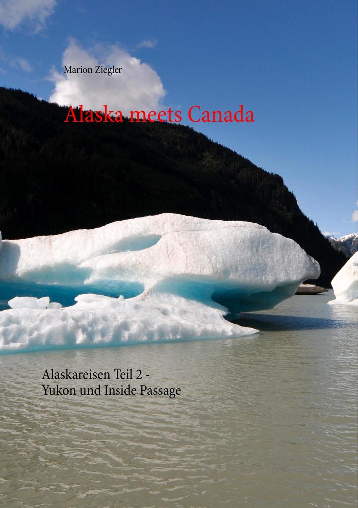 Produktbild: Alaska meets Canada | Marion Ziegler