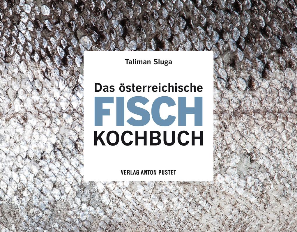 Produktbild: Das österreichische Fisch-Kochbuch | Taliman Sluga