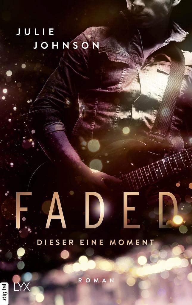 Produktbild: Faded - Dieser eine Moment | Julie Johnson