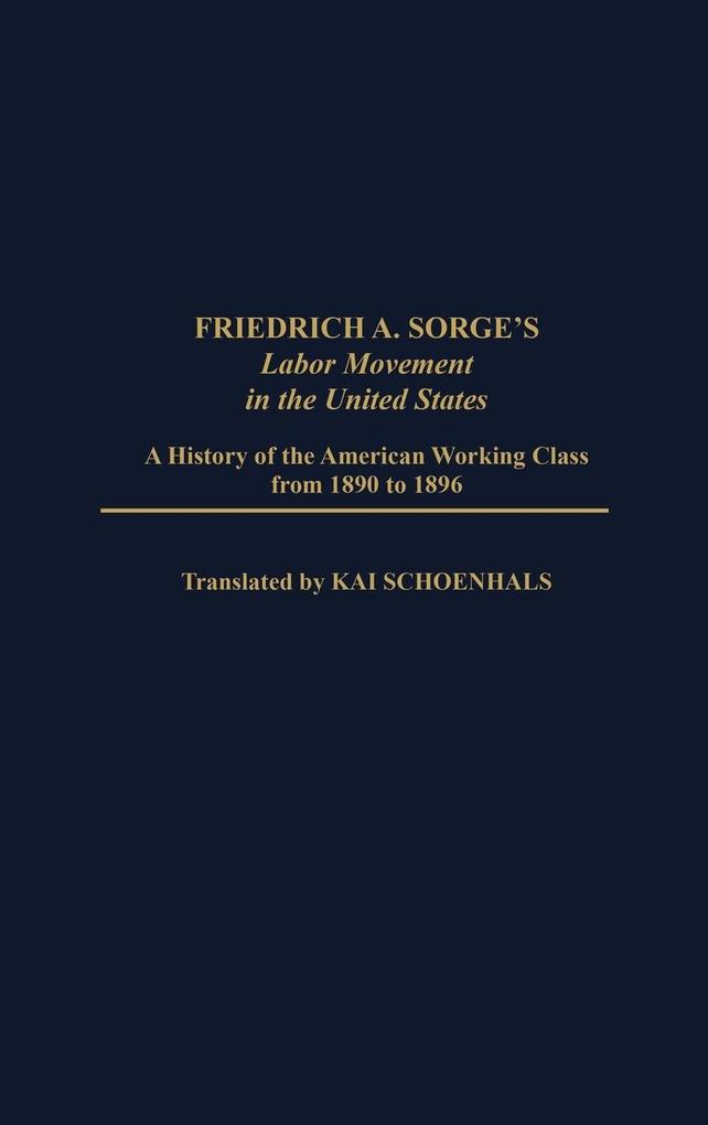 Friedrich A. Sorge's Labor Movement in the United States als Buch (gebunden)