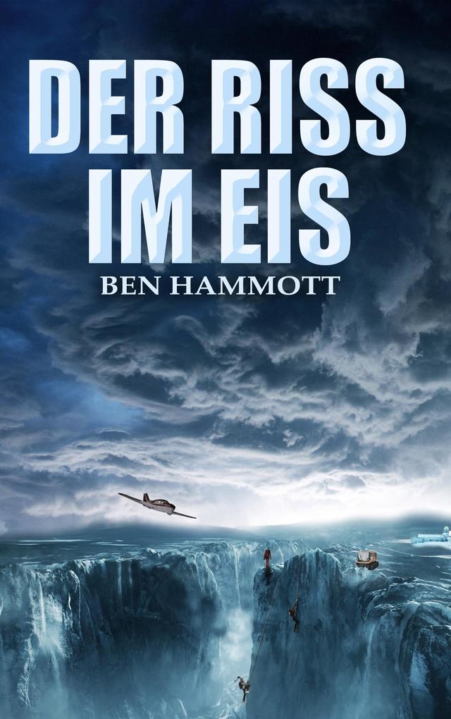 Produktbild: Der Riss Im Eis | Ben Hammott