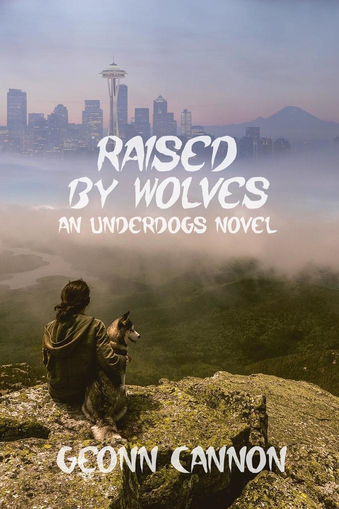 Produktbild: Raised by Wolves (Underdogs, #8) | Geonn Cannon