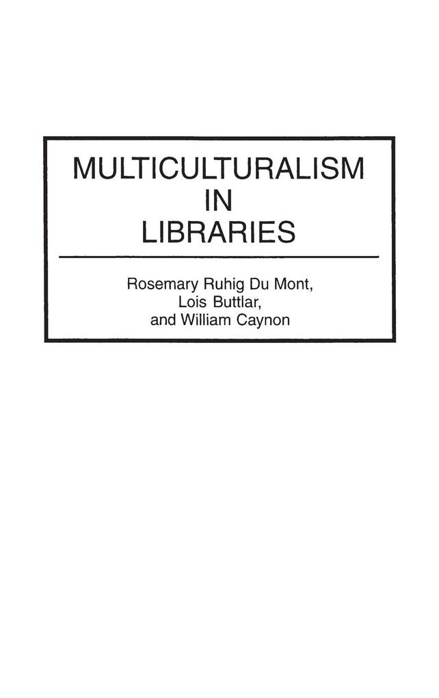 Multiculturalism in Libraries als Buch (gebunden)