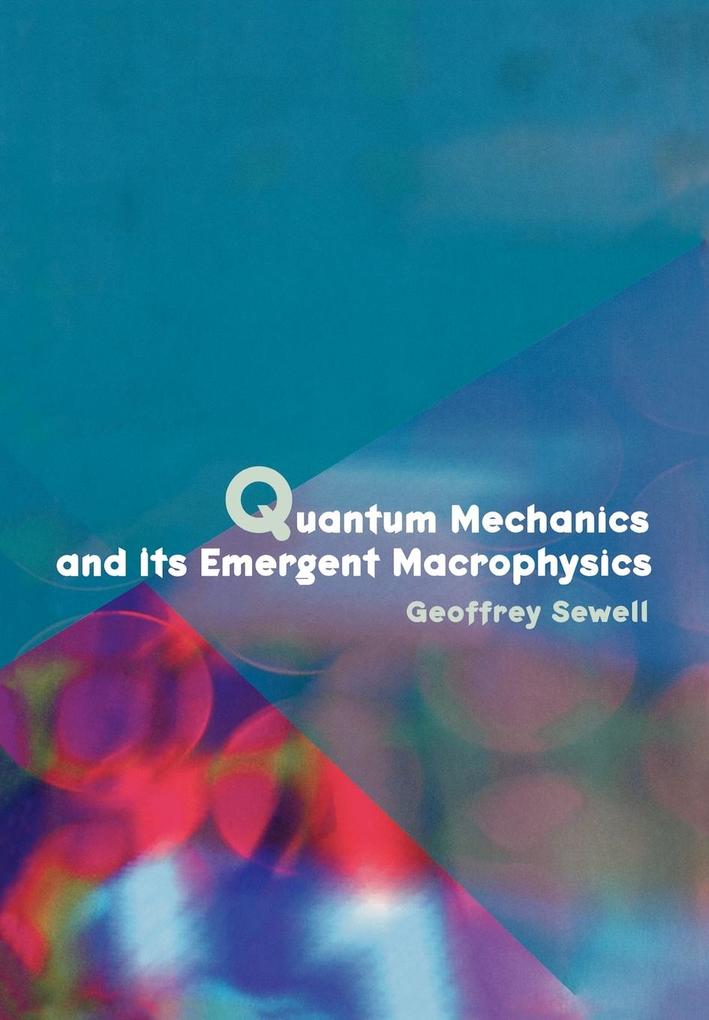 Quantum Mechanics and Its Emergent Macrophysics als Buch (gebunden)