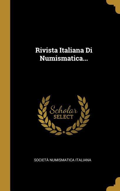 Produktbild: Rivista Italiana Di Numismatica... | Società Numismatica Italiana