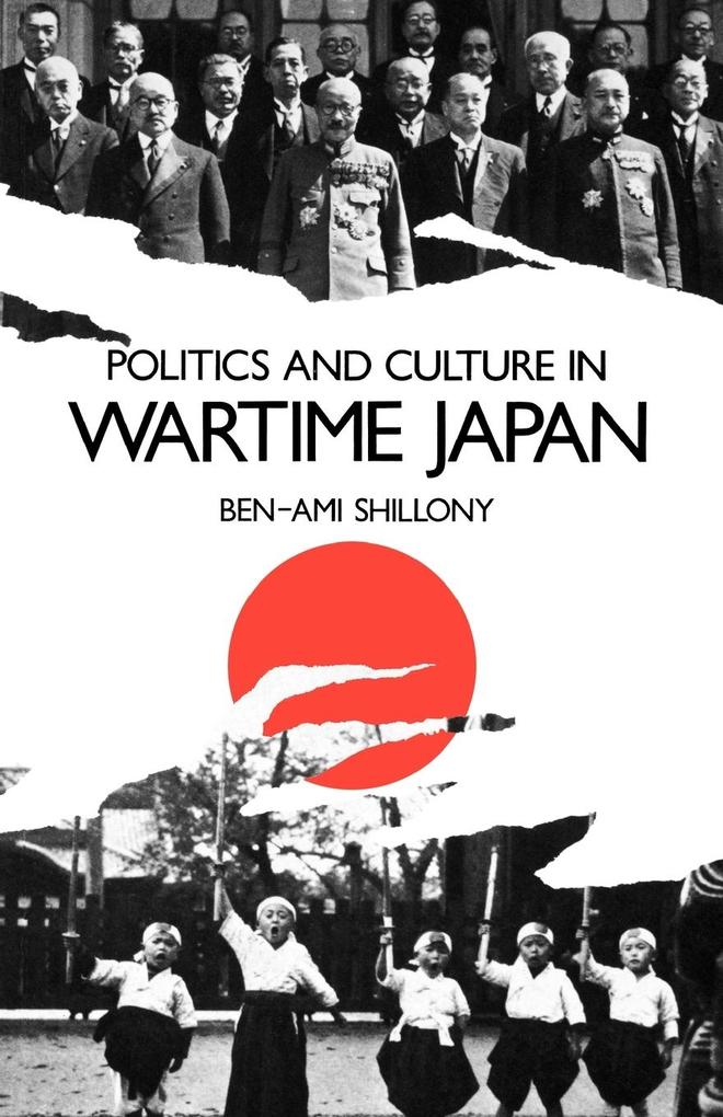 Politics and Culture in Wartime Japan als Taschenbuch