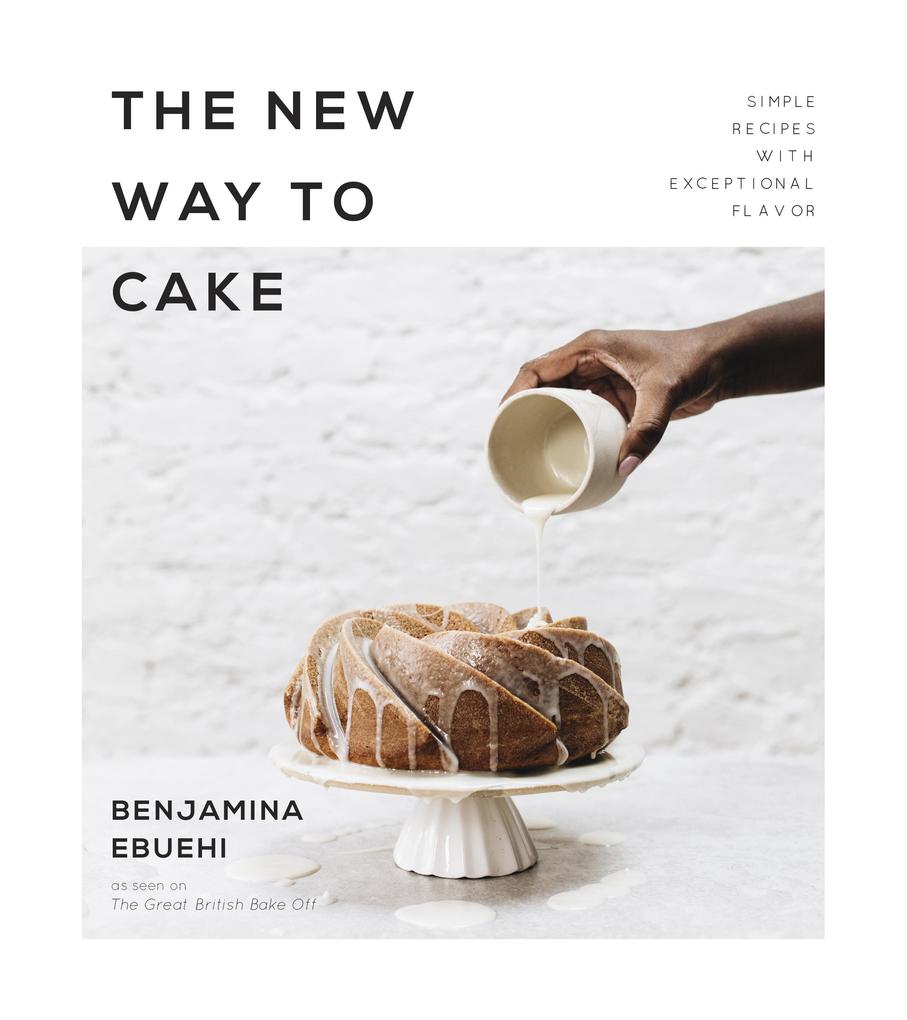 Produktbild: The New Way to Cake | Benjamina Ebuehi