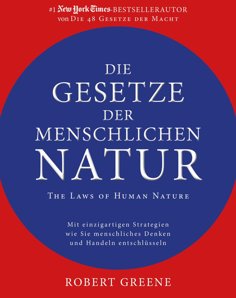 Produktbild: Die Gesetze der menschlichen Natur - The Laws of Human Nature | Robert Greene