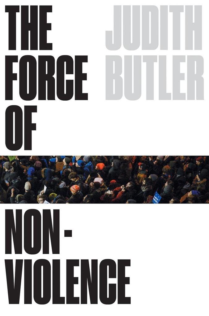 Produktbild: The Force of Nonviolence | Judith Butler