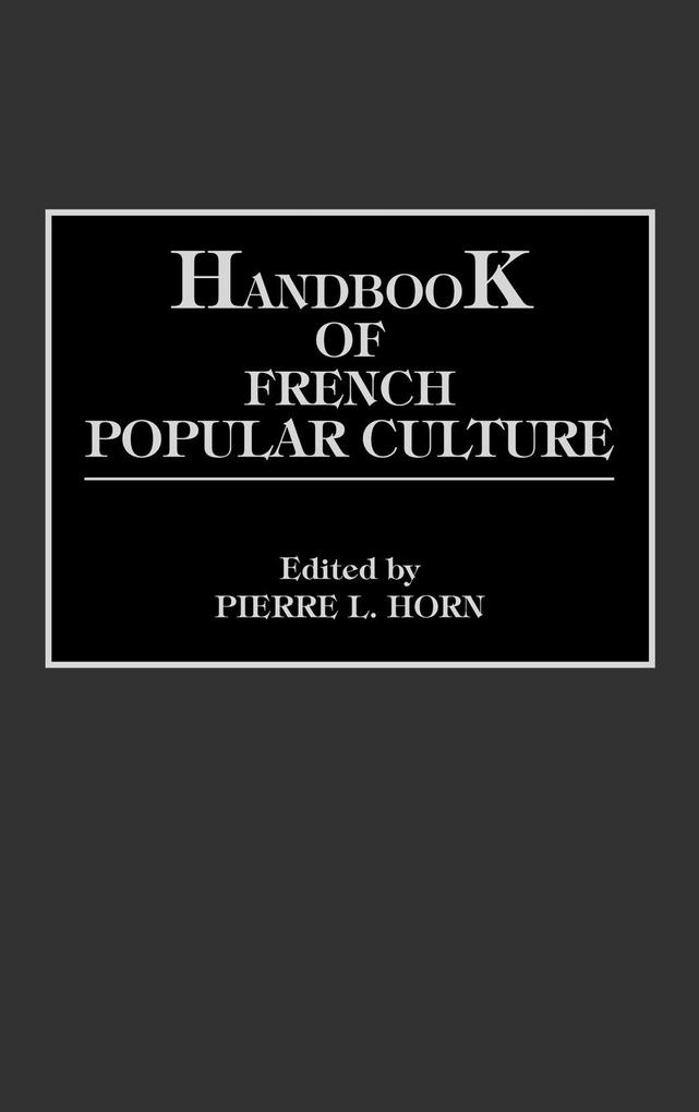 Handbook of French Popular Culture als Buch (gebunden)
