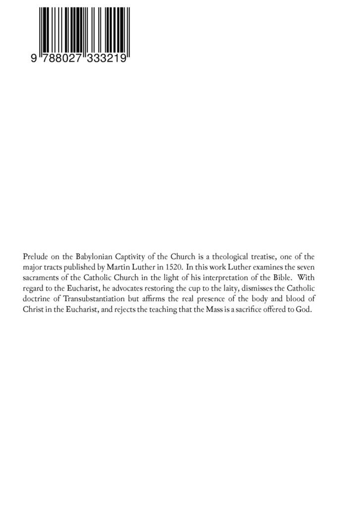 Weitere Ansicht: Prelude on the Babylonian Captivity of the Church | Martin Luther, A T W Steinhaeuser