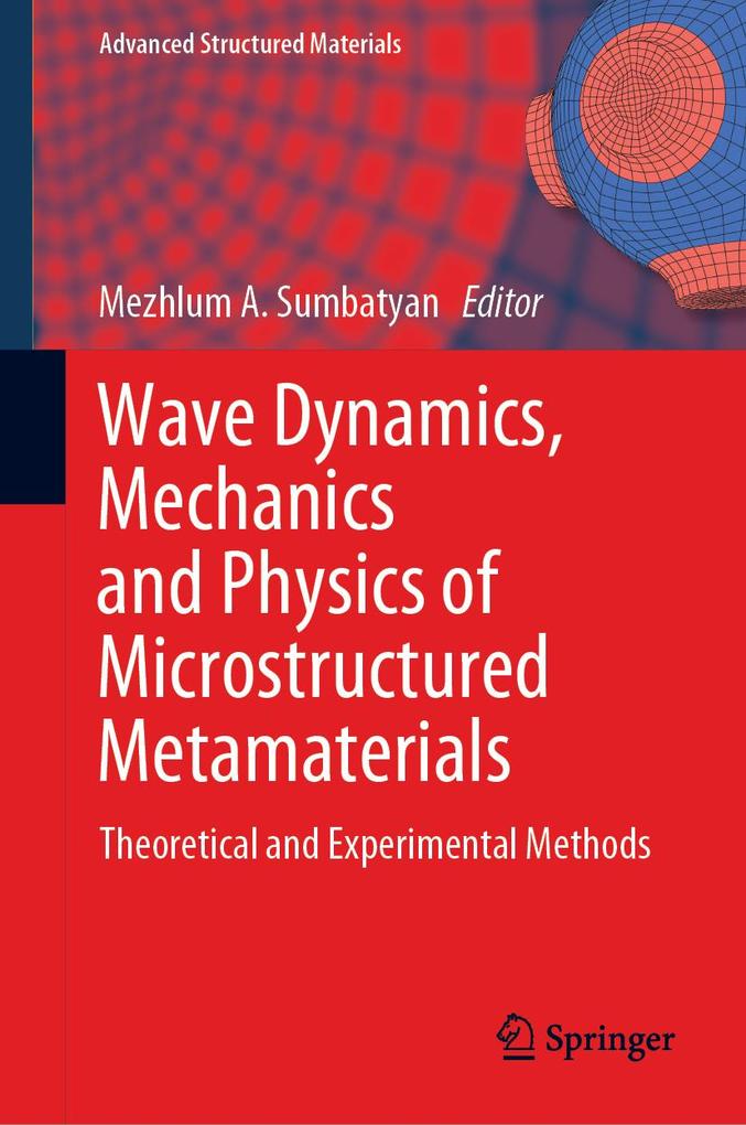 Produktbild: Wave Dynamics, Mechanics and Physics of Microstructured Metamaterials