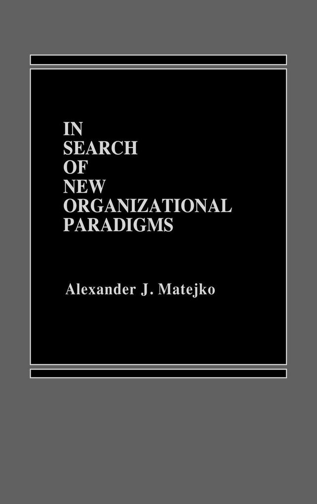 In Search of New Organizational Paradigms als Buch (gebunden)