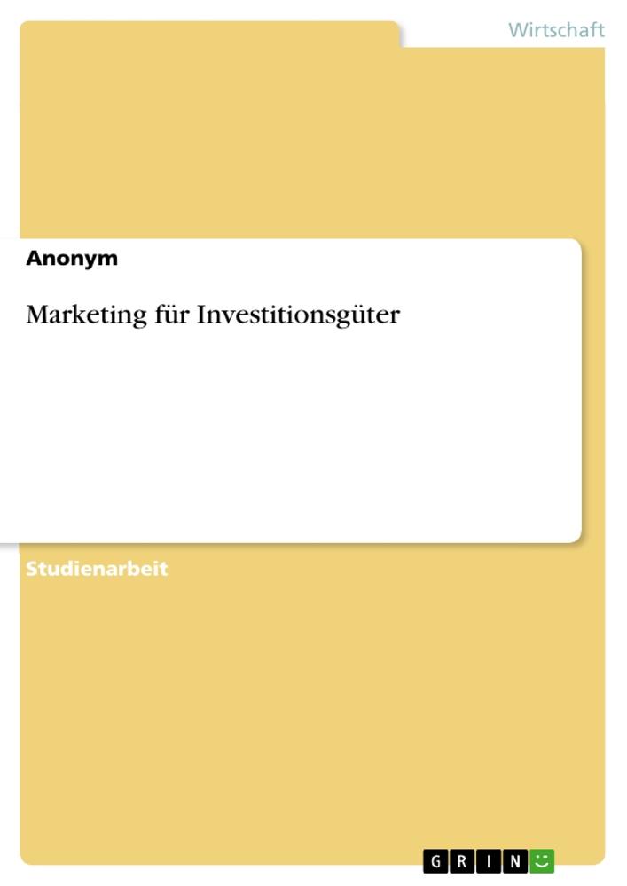 Produktbild: Marketing für Investitionsgüter | Anonymous