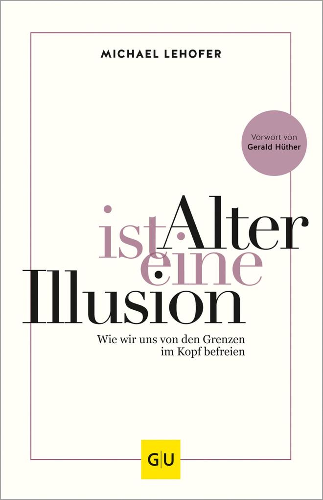 Produktbild: Alter ist eine Illusion | Michael Lehofer