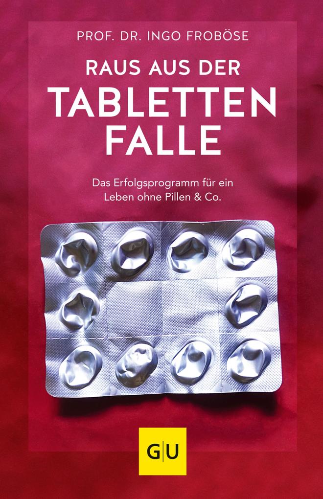 Produktbild: Raus aus der Tablettenfalle! | Ingo Froböse