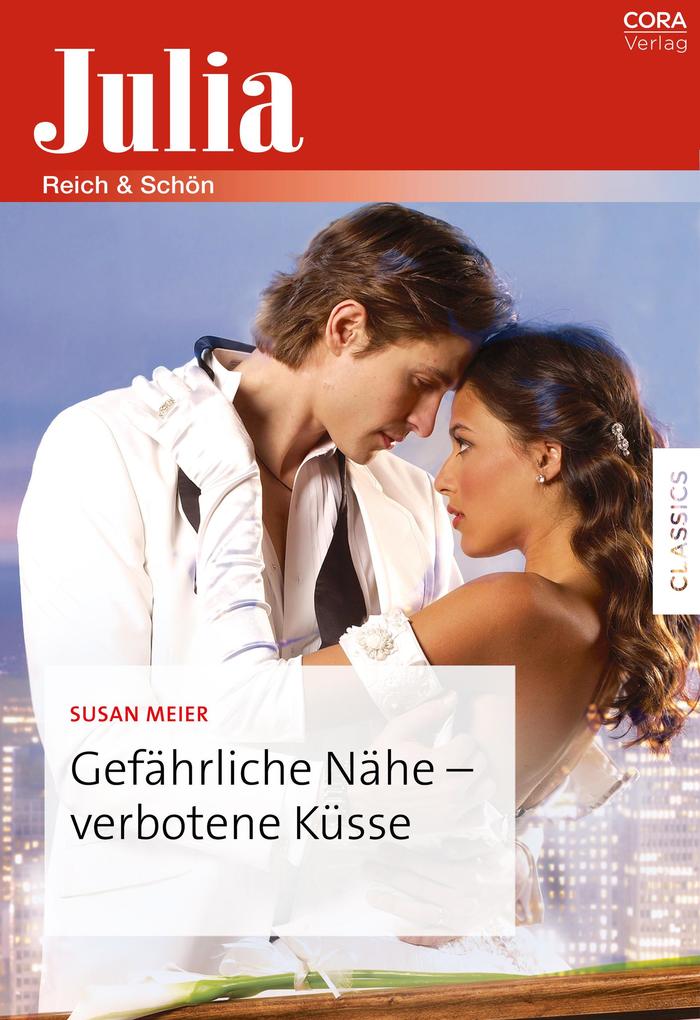 Produktbild: Gefährliche Nähe - verbotene Küsse | Susan Meier