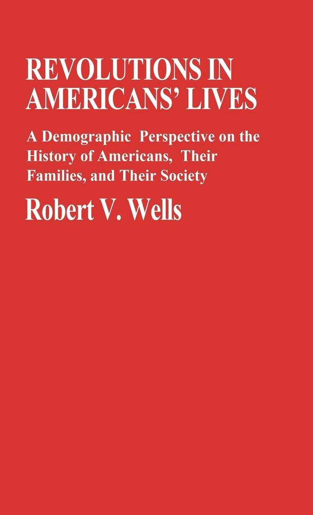 Revolutions in Americans' Lives als Buch (gebunden)