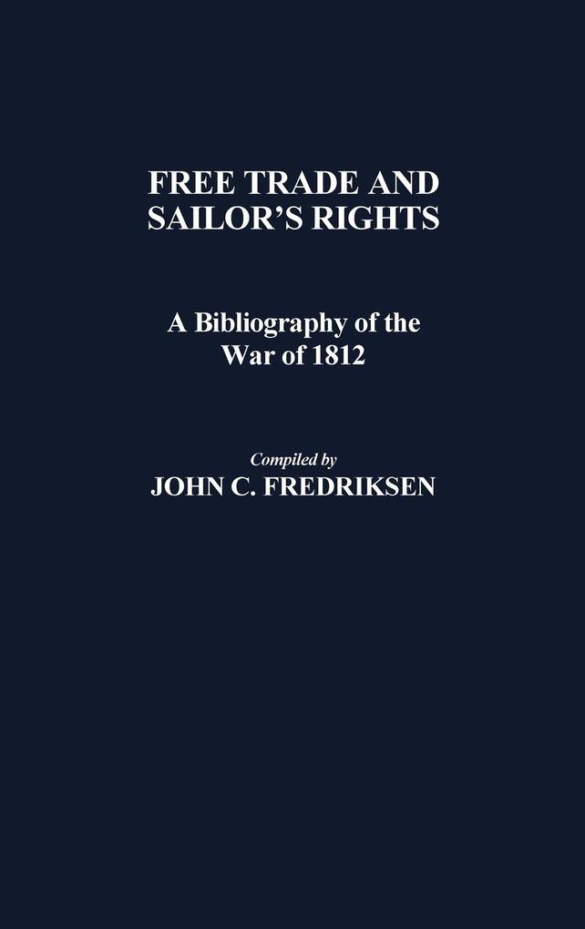 Free Trade and Sailors' Rights als Buch (gebunden)
