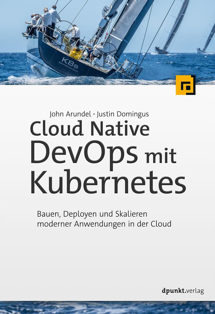 Produktbild: Cloud Native DevOps mit Kubernetes | John Arundel, Justin Domingus