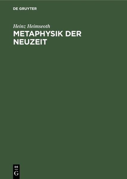 Produktbild: Metaphysik der Neuzeit | Heinz Heimseoth