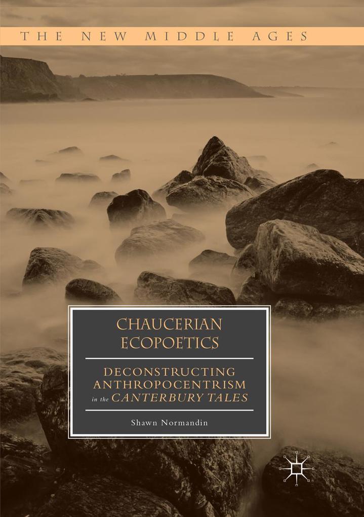 Produktbild: Chaucerian Ecopoetics | Shawn Normandin