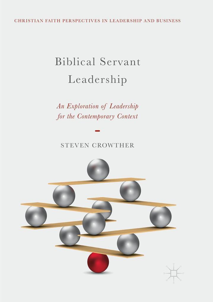 Produktbild: Biblical Servant Leadership | Steven Crowther