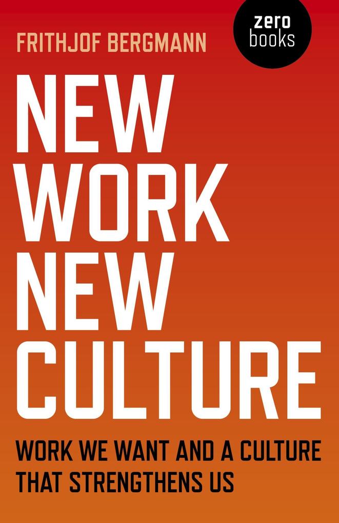 Produktbild: New Work New Culture | Frithjof Bergmann
