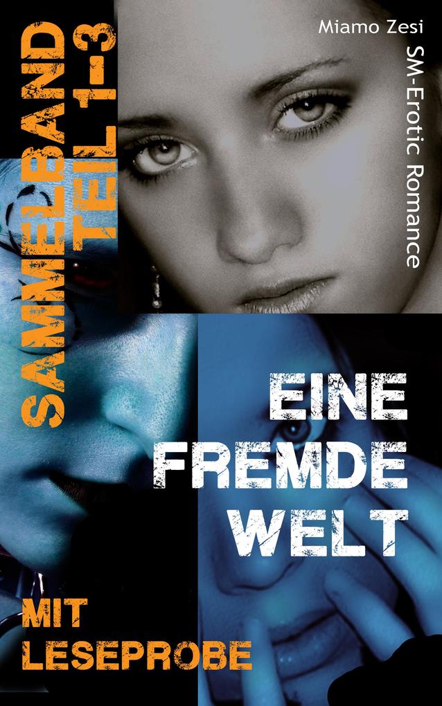Produktbild: Sammelband 1-3: Eine fremde Welt | Miamo Zesi