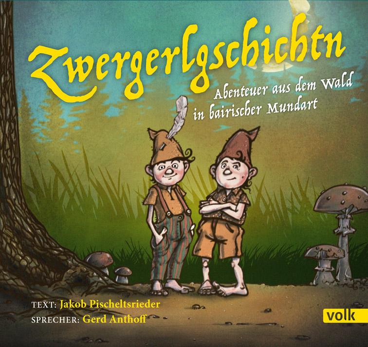 Produktbild: Zwergerlgschichtn | Jakob Pischeltsrieder