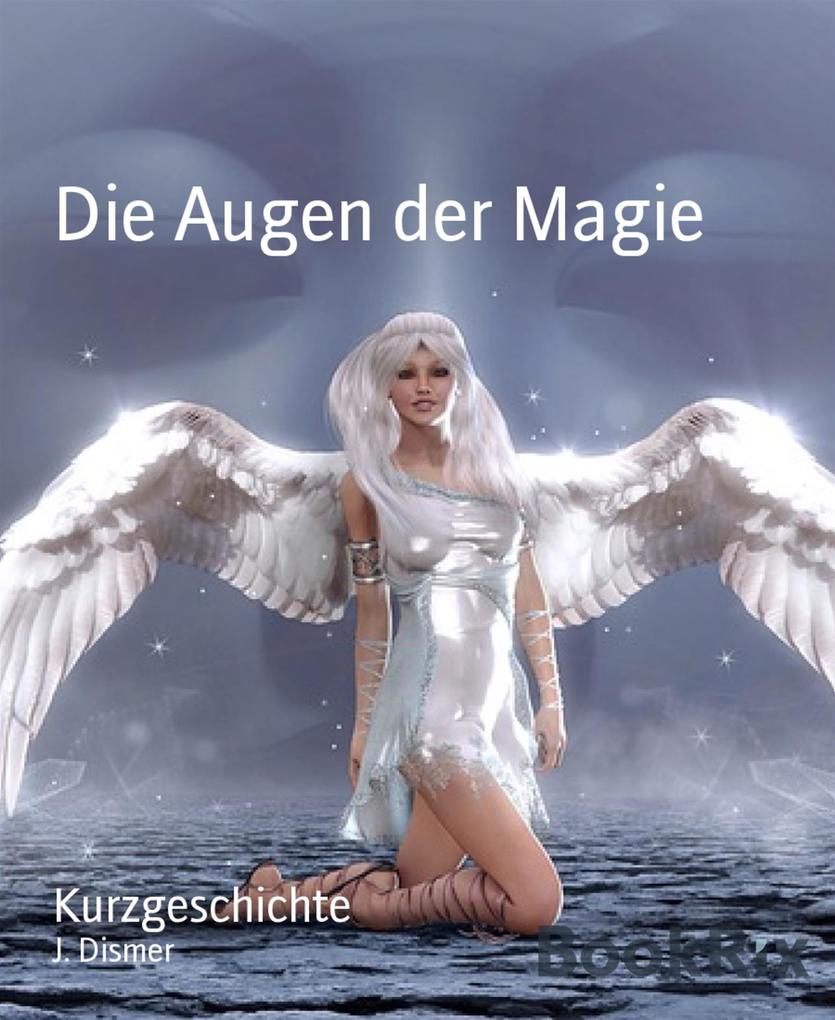Produktbild: Die Augen der Magie | J. Dismer
