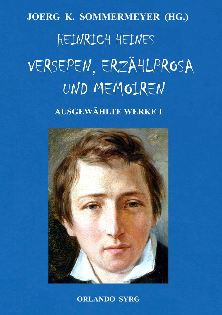 Produktbild: Heinrich Heines Versepen, Erzählprosa und Memoiren. Ausgewählte Werke I | Heinrich Heine