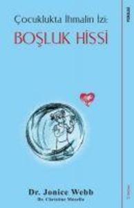 Produktbild: Bosluk Hissi - Cocuklukta Ihmalin Izi | Jonice Webb, Christine Musello