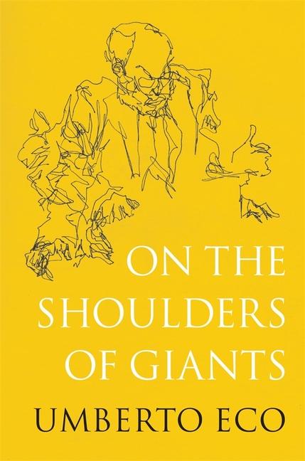Produktbild: On the Shoulders of Giants | Umberto Eco