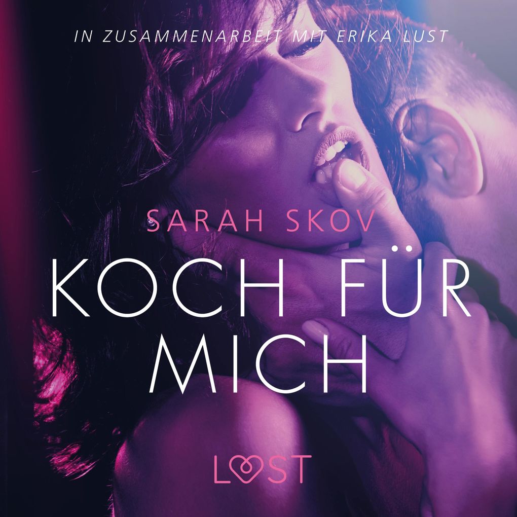 Produktbild: Koch für mich: Erika Lust-Erotik (Ungekürzt) | Sarah Skov