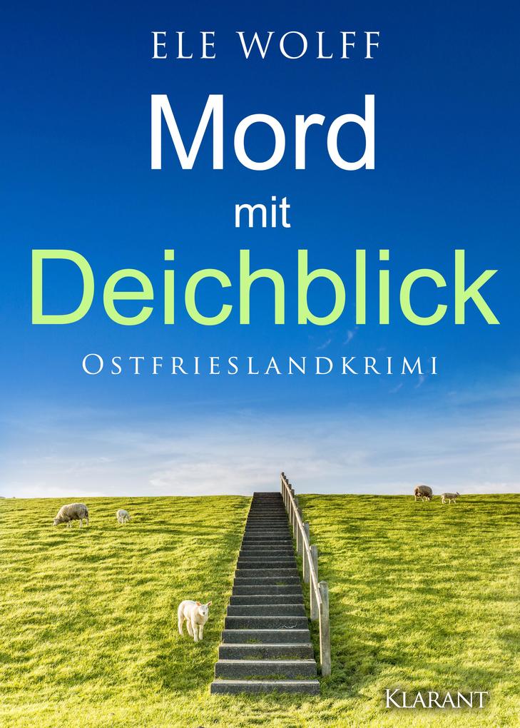 Produktbild: Mord mit Deichblick. Ostfrieslandkrimi | Ele Wolff