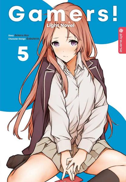 Produktbild: Gamers! Light Novel 05 | Sekina Aoi, Sabotenn
