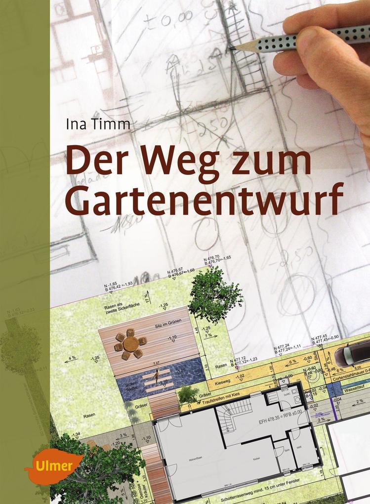 Produktbild: Der Weg zum Gartenentwurf | Ina Timm