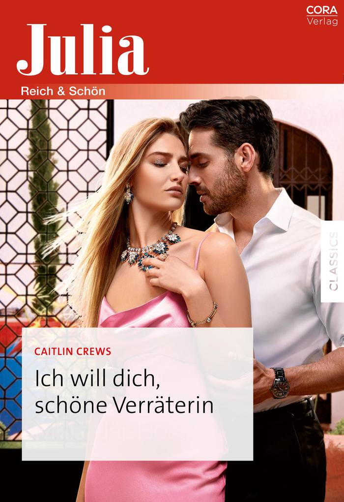 Produktbild: Ich will dich, schöne Verräterin | Caitlin Crews