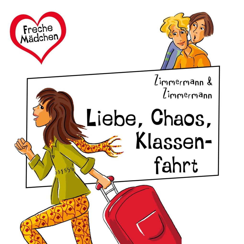 Produktbild: Freche Mädchen: Liebe, Chaos, Klassenfahrt | Irene Zimmermann