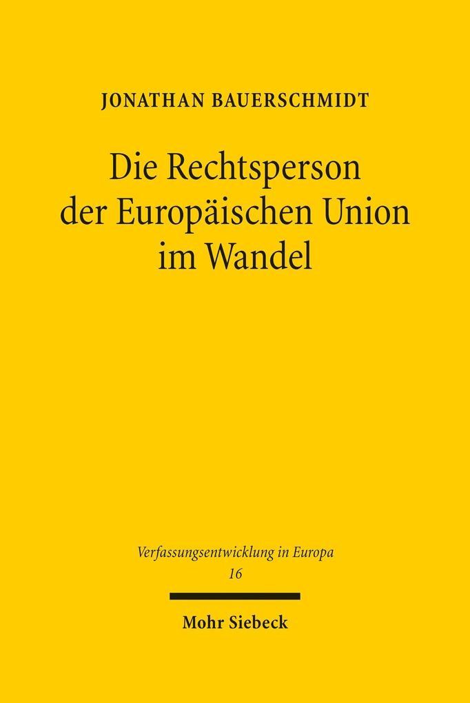 Produktbild: Die Rechtsperson der Europäischen Union im Wandel | Jonathan Bauerschmidt