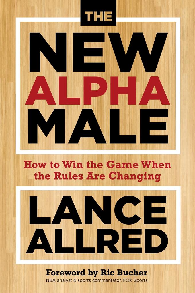 Produktbild: The New Alpha Male | Lance Allred