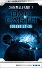 Bad Earth Sammelband 7 - Science-Fiction-Serie