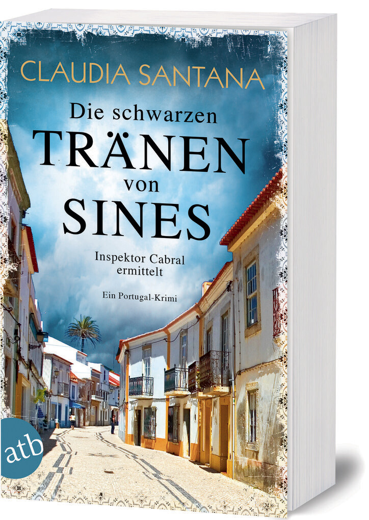 Weitere Ansicht: Die schwarzen Tränen von Sines | Claudia Santana