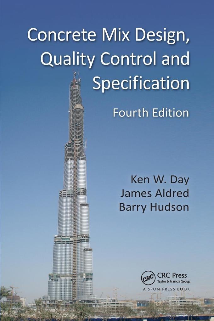 Produktbild: Concrete Mix Design, Quality Control and Specification | Barry Hudson, James Aldred, Ken W. Day
