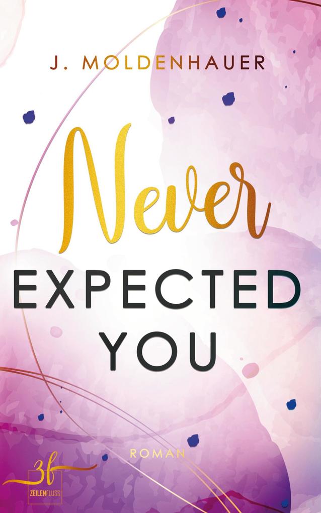 Produktbild: Never Expected You | J. Moldenhauer