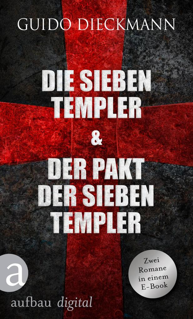 Guido Dieckmann: Die sieben Templer & Der Pakt der sieben Templer bei