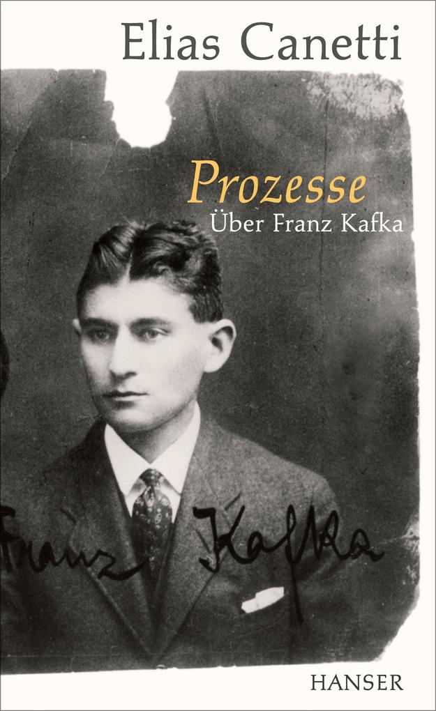 Produktbild: Prozesse. Über Franz Kafka. | Elias Canetti