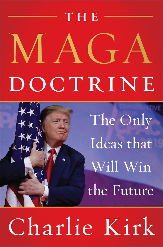 Produktbild: The MAGA Doctrine | Charlie Kirk