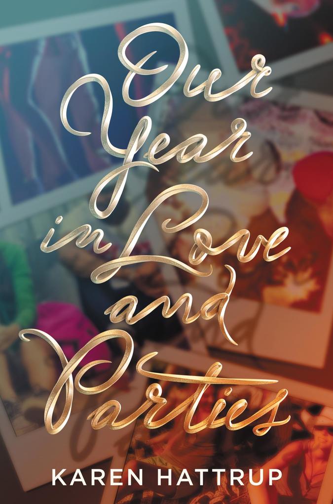 Produktbild: Our Year in Love and Parties | Karen Hattrup